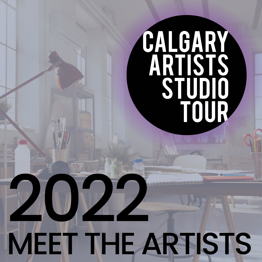 Graphic with a faded artists studio tour in the background and the black and white Calgary Artist Studio TOur logo and the text 2022 Meet the artists.